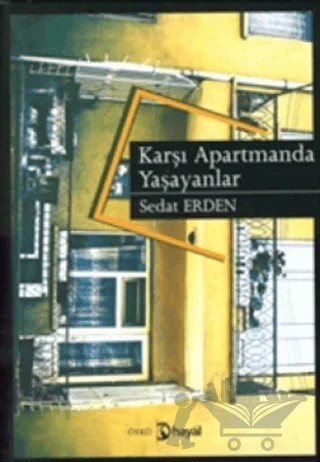 Karşı Apartmanda Yaşayanlar – Sedat Erden – Hayal Yayınları kitap kapağı