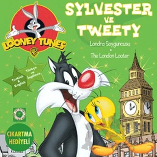 Sylvester ve Tweety: Londra Soyguncusu - The London Looter – Kolektif – Artemis Yayınları kitap kapağı