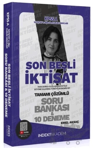 KPSS A Grubu İktisat Son Beşli Soru Bankası ve 10 Deneme Çözümlü – Emel Aksaç – İndeks Akademi Yayıncılık kitap kapağı