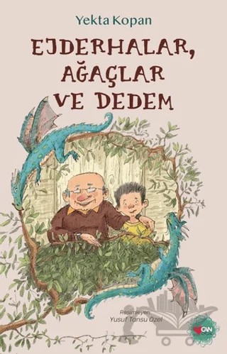 Ejderhalar, Ağaçlar ve Dedem – Yekta Kopan – Can Çocuk Yayınları kitap kapağı