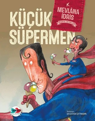 Küçük Süpermen (Ciltli) – Mevlana İdris – Vak Vak Yayınları kitap kapağı
