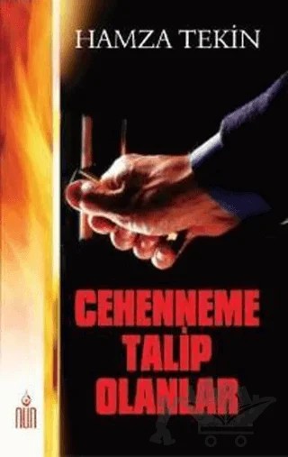 Cehenneme Talip Olanlar – Hamza Tekin – Nun Yayıncılık kitap kapağı