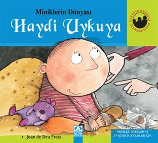 Miniklerin Dünyası: Haydi Uykuya – Joan de Deu Prats – Altın Kitaplar kitap kapağı