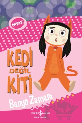 Kedi Değil Kiti - Banyo Zamanı – Jess Black – İş Bankası Kültür Yayınları kitap kapağı