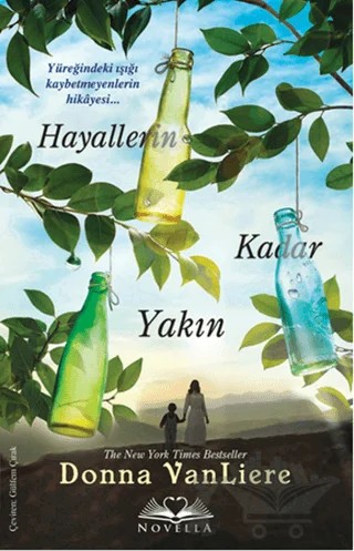Hayallerin Kadar Yakın – Donna VanLiere – Novella kitap kapağı