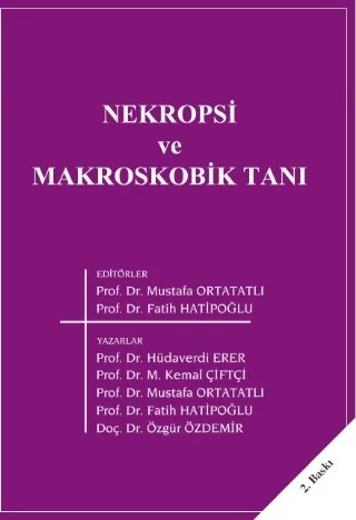 Nekropsi ve Makroskobik Tanı – Mustafa Ortatatlı, Fatih Hatipoğlu, Hüdaverdi Erer, M. Kemal Çiftçi, Özgür Özdemir – Atlas Akademik Yayıncılık kitap kapağı
