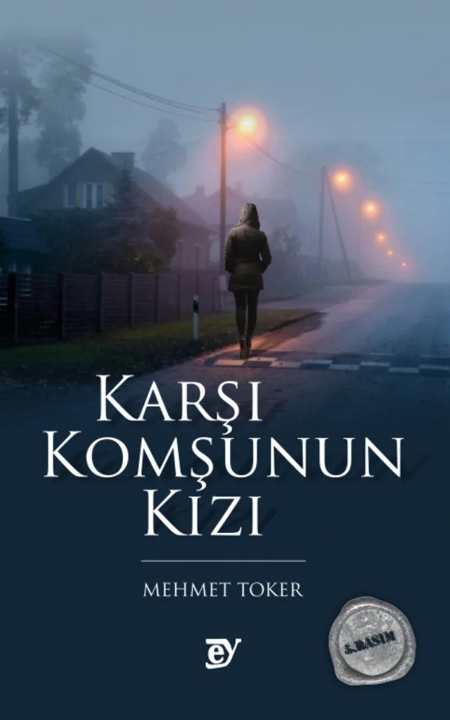 Karşı Komşunun Kızı (Roman) – Mehmet Toker – EY Yayınları kitap kapağı