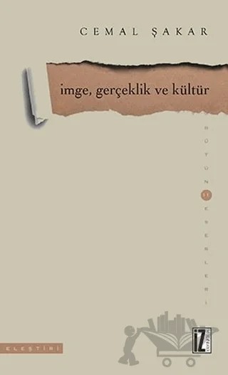 İmge, Gerçeklik ve Kültür – Cemal Şakar – İz Yayıncılık kitap kapağı