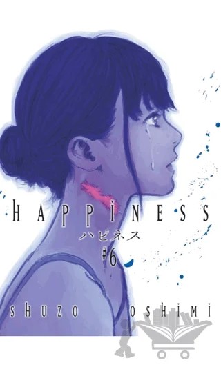 Happiness Cilt 6 – Shuzo Oshimi – Kayıp Kıta Yayınları kitap kapağı