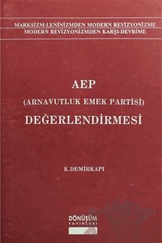 AEP (Arnavutluk Emek Partisi) Değerlendirmesi – K.Demirkapı – Dönüşüm Yayınları kitap kapağı