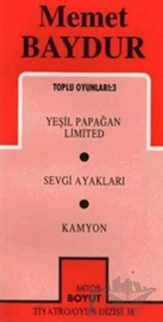 Toplu Oyunları 3 Yeşil Papağan Limited / Sevgi Ayakları / Kamyon – Memet Baydur – Mitos Boyut Yayınları kitap kapağı