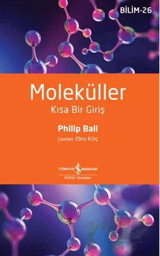 Moleküller – Philip Ball – İş Bankası Kültür Yayınları kitap kapağı