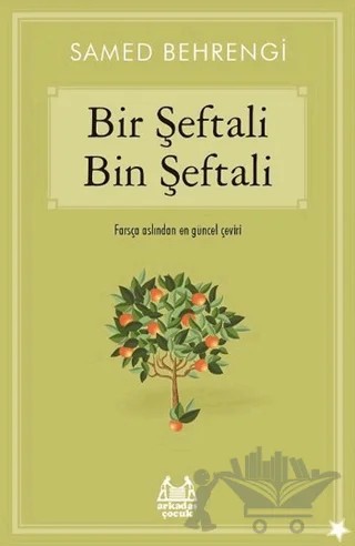 Bir Şeftali Bin Şeftali – Samed Behrengi – Arkadaş Yayınları kitap kapağı