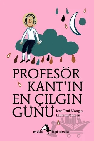 Profesör Kant’ın En Çılgın Günü – Jean Paul Mongin – Metis Yayınları kitap kapağı