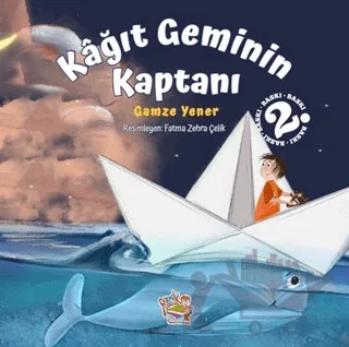 Kağıt Geminin Kaptanı – Gamze Yener – Parmak Çocuk Yayınları kitap kapağı