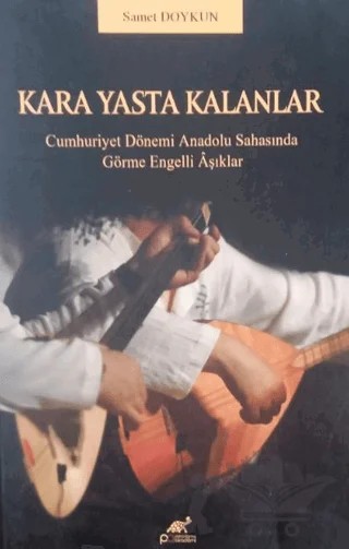 Kara Yasta Kalanlar – Samet Doykun – Paradigma Akademi Yayınları kitap kapağı