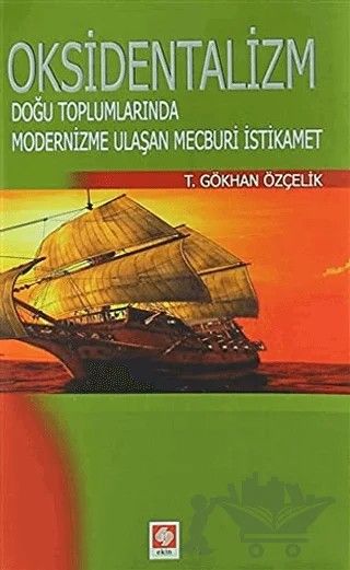 Oksidentalizm – T. Gökhan Özçelik – Ekin Basım Yayın kitap kapağı
