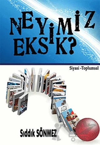 Neyimiz Eksik? – Sıddık Sönmez – Kanes Yayınları kitap kapağı