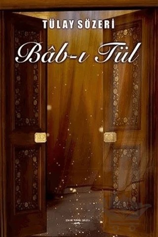 Bab-ı Tül – Tülay Sözeri – Sokak Kitapları Yayınları kitap kapağı