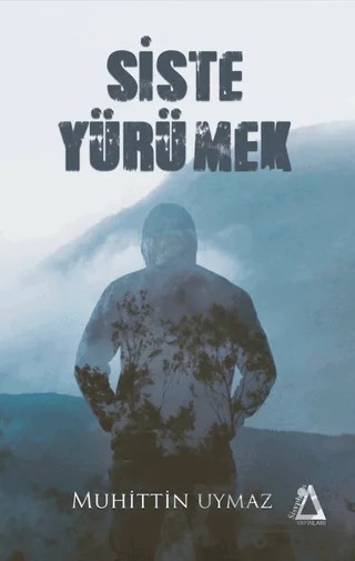 Siste Yürümek – Muhittin Uymaz – Sisyphos Yayınları kitap kapağı