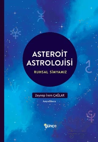 Asteroit Astrolojisi – Zeynep İrem Çağlar – Günce Yayınları kitap kapağı