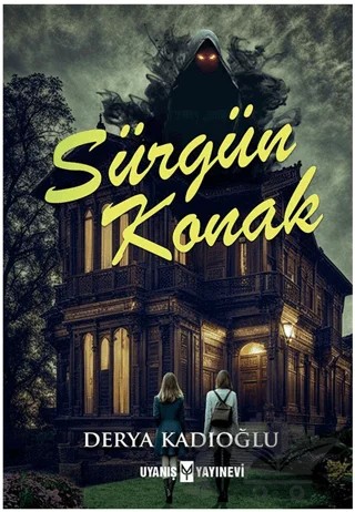 Sürgün Konak – Derya Kadıoğlu – Uyanış Yayınevi kitap kapağı