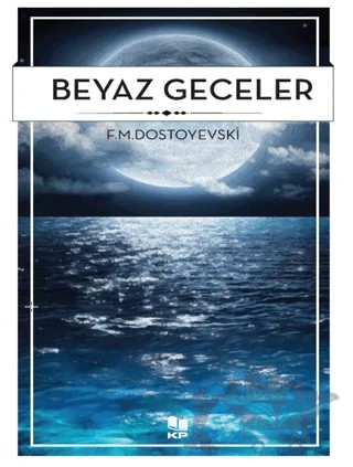 Beyez Geceler – Fyodor Mihayloviç Dostoyevski – KİTAPPAZARI Yayınları kitap kapağı