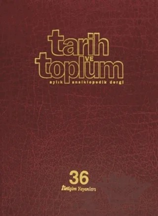 Tarih ve Toplum Sayı: 211 Cilt: 36 Aylık Ansiklopedik Dergi – Kolektif – İletişim Yayınevi kitap kapağı