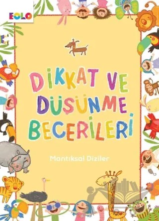 Mantıksal Diziler - Dikkat ve Düşünme Becerileri – Berkay Dinç Çakır – Eolo Yayıncılık kitap kapağı