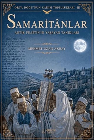 Samaritânlar: Antik Filistin'in Yaşayan Tanıkları – Mehmet Ozan Akbay – Serüven Yayınevi kitap kapağı