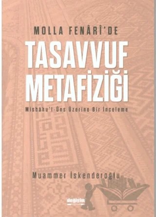 Molla Fenari'de Tasavvuf Metafiziği – Muammer İskenderoğlu – Değişim Yayınları kitap kapağı