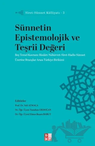 Siret - Sünnet Külliyatı 3 - Sünnetin Epistemolojik ve Teşriî Değeri – Kolektif – Babıali Kültür Yayıncılığı kitap kapağı