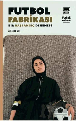 Futbol Fabrikası – Alex Cartau – Yedinci Kat Yayınları kitap kapağı