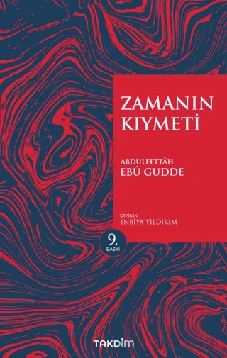 Zamanın Kıymeti (Genişletilmiş Baskı) – Abdulfettâh Ebû Gudde – Takdim kitap kapağı