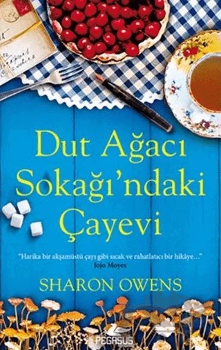 Dut Ağacı Sokağı'ndaki Çayevi – Sharon Owens – Pegasus Yayınları kitap kapağı