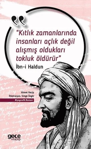Kıtlık Zamanlarında İnsanları Açlık Değil Alışmış Oldukları Tokluk Öldürür – İbn Haldun – Gece Kitaplığı kitap kapağı