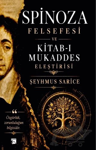 Spinoza Felsefesi ve Kitab-ı Mukaddes Eleştirisi – Şeyhmus Sarice – Alaska Yayınevi kitap kapağı