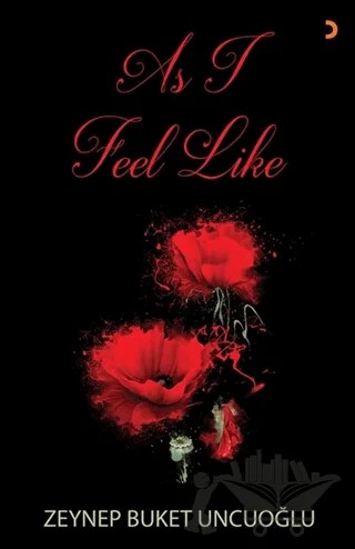 As I Feel Like – Zeynep Buket Uncuoğlu – Cinius Yayınları kitap kapağı