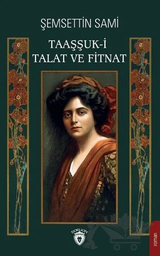 Taaşşuk-i Talat ve Fitnat – Şemsettin Sami – Dorlion Yayınları kitap kapağı