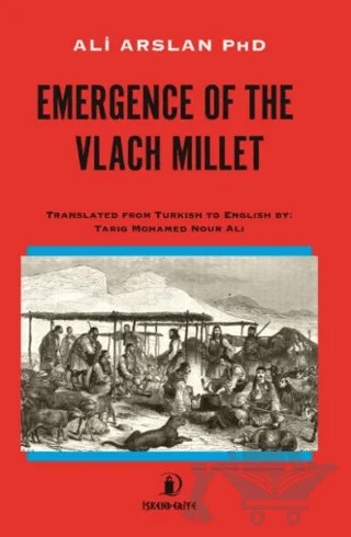Emergence Of The Vlach Mıllet – Ali Arslan – İskenderiye Yayınları kitap kapağı