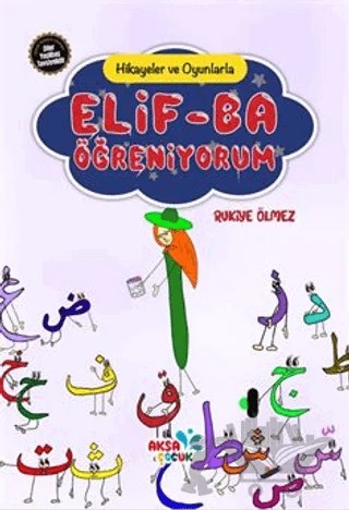 Hikayeler ve Oyunlarla Elif-Ba Öğreniyorum – Rukiye Ölmez – Aksa Çocuk kitap kapağı