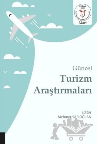 Güncel Turizm Araştırmaları – Mehmet Sarıoğlan – Akademisyen Kitabevi kitap kapağı