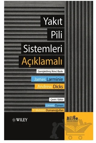 Yakıt Pili Sistemleri Açıklamalı – Andrew Dick, James Larminie – Bilge Kültür Sanat kitap kapağı