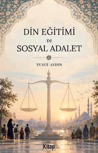 Din Eğitimi ve Sosyal Adalet – Yusuf Aydın – Kitap Dünyası Yayınları kitap kapağı