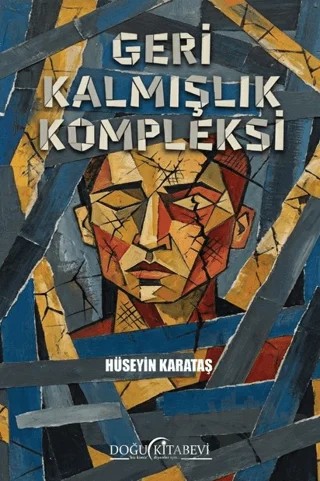 Geri Kalmışlık Kompleksi – Hüseyin Karataş – Doğu Kitabevi kitap kapağı