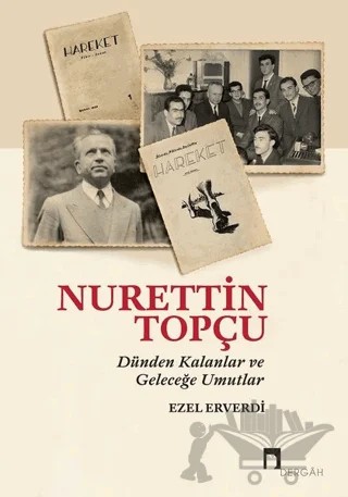 Nurettin Topçu - Dünden Kalanlar ve Geleceğe Umutlar – Ezel Erverdi – Dergah Yayınları kitap kapağı