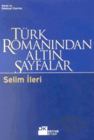 Türk Romanından Altın Sayfalar – Selim İleri – Doğan Kitap kitap kapağı
