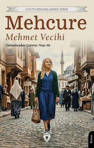 Mehcure – Mehmet Vecihi – Dorlion Yayınları kitap kapağı