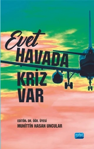 Evet Havada Kriz Var – İlker Bekler, Levent Kaya, Menderes Çakıcı, Oğuzcan Yerli, Özgür Toraman, Özlem Çapan Özeren – Nobel Akademik Yayıncılık kitap kapağı