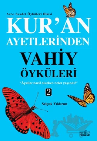 Kur’an Ayetlerinden Vahiy Öyküleri - 2 – Selçuk Yıldırım – Zafer Yayınları kitap kapağı